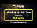 Lagu Phil Collins - I Wish It Would Rain Down - Karaoke Version from Zoom Karaoke