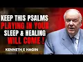 Heal Your Body While You Sleep To These Psalms Before It s Too Late KENNETH E HAGIN