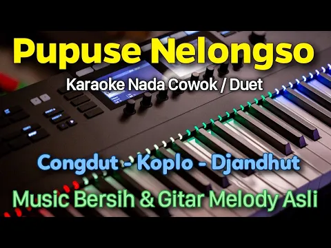 Download MP3 PUPUSING NELONGSO Karaoke Nada Cowok / Duet || Lagu Viral TikTok