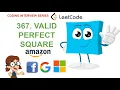 Valid Perfect Square Leetcode 367 Amazon Google Facebook interview question