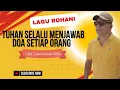 Download Lagu LAGU ROHANI - TUHAN SELALU MENJAWAB DOA SETIAP ORANG - EMEN SERAN WILIK