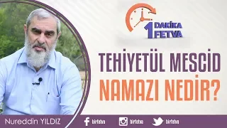 Tehiyetül Mescid namazı nedir?