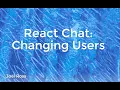 INFO 340 - React Chat Changing Users