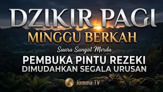 Dzikir Pagi: Pembuka Pintu Rezeki, Pelindung Diri, Penyelamat Dunia Akhirat