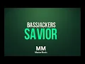 Bassjackers - Savior (Original Mix)