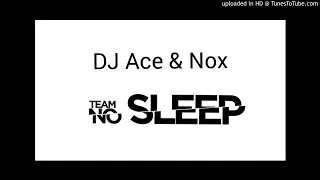 dj ace u0026 nox team no sleep amapiano 