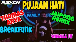 Download Dj Pujaan Hati ( Thomas Arya ) BreakFunk Jaipong Virall Remix By Riskon Nrc MP3