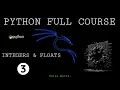PYTHON FULL COURSE Integers and Floats - 3