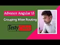 Advance Angular 15 tutorial Group wise routing in angular Angular group Wise Routing Example