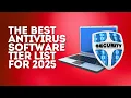 The Best Antivirus Software Tier List for 2025