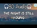 Lagu The Night Is Still Young - Typekast | 8D Audio #8dsongs #8dmusic #8daudio