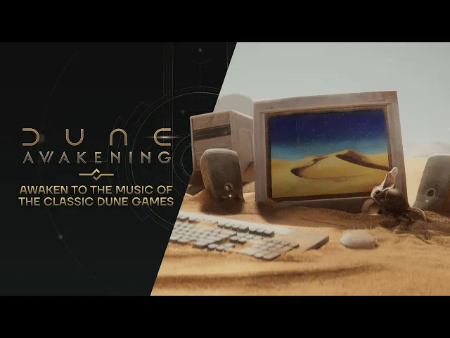 Dune: Awakening — Awaken to the Music of the Classic Dune Games