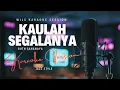 Lagu Kaulah Segalanya – Karaoke Jazz Version