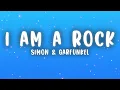 Simon & Garfunkel - I Am a Rock (Lyrics)
