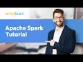 Apache Spark Tutorial Spark Tutorial For Beginners Apache Spark Architecture Simplilearn