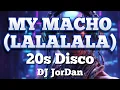 My Macho - Jessica Jay (20s Disco) - DJ JorDan