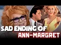 The Life And Tragic Ending Of Ann-Margret