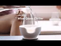 The Wine Glass Chiller - Only by VoChill