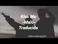 Download Lagu Kiss Me -Malo subtitulada español