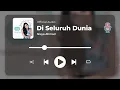 Download Lagu Nisya Ahmad - Di Seluruh Dunia (Official Audio)