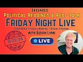 Friday Night Live Political Discussion With Susan Lynn