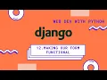 Django tutorials for beginners Making our form functional web dev with python ammo code