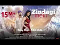 Download Lagu Zindagi Mein (Official Video) | Sunny Singh \u0026 Nikita Dutta | Shabbir Ahmed