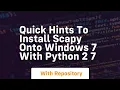 Quick hints to install scapy onto windows 7 with python 2 7