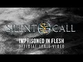 Download Lagu SILENT CALL - Imprisoned In Flesh (Official Lyric Video)