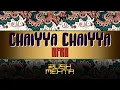 Rush Mehta - Chaiyya Chaiyya (Afro House) | Indo Afro House | Desi Afro House