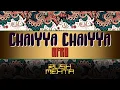 Download Lagu Rush Mehta - Chaiyya Chaiyya (Afro House) | Indo Afro House | Desi Afro House