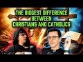 THIS Is The BIGGEST Difference Between Christians Catholics