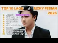 Rizky Febian Full Album 2025 - Lagu Galau Romantis \u0026 Hits Terbaru I Kumpulan Lagu Terbaik 2025