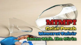 Download MIMPI GELAS PECAH (Menurut Tafsir Ibn Sirin) MP3