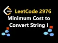 Minimum Cost to Convert String I - Leetcode 2976