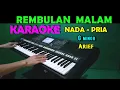 REMBULAN MALAM - Arief | KARAOKE Nada Pria, HD