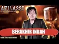 Download Lagu BERAKHIR INDAH - ARI LASSO karaoke tanpa vokal