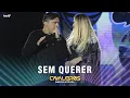 Download Lagu Cavaleiros do Forró - Sem Querer (DVD Cavaleiros Inesquecível - Ao Vivo em Natal)