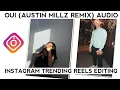 Download Lagu oui (Austin millz remix) trend reels editing tutorial | Austin millz reels