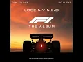 Lose My Mind [From F1® The Movie] (feat. Doja Cat) - Don Toliver