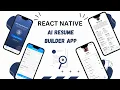 Let s build a Full Stack AI Resume Builder with REACT NATIVE using Expo TypeScript
