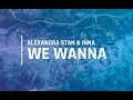 Download Lagu Alexandra Stan - We Wanna Feat. Inna (Lyrics) #DropMusic