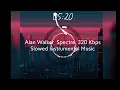 Lagu Alan Walker  Spectre  320 Kbps Slowed Instrumental Music