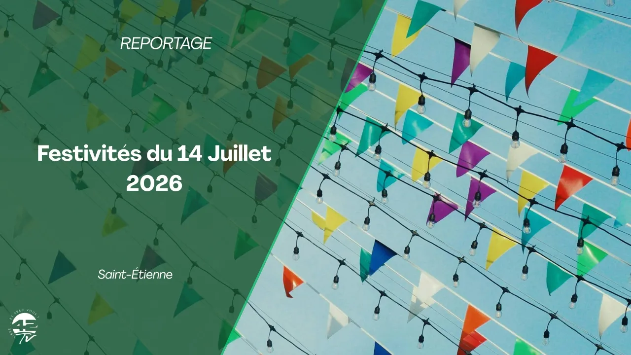 Festivités du 14 Juillet 2026 à Saint-Etienne