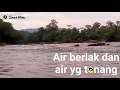 Download Lagu Air beriak dan air yang tenang, desa Kalasin