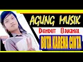 Lagu AGUNG MUSIK    DANGDUT ORIGINAL BUTA KARNA CINTA