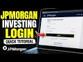 How to login to JPMorgan Investing - Quick Tutorial