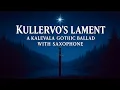 Download Lagu ⚔️ Kullervo’s Lament – A Kalevala Gothic Ballad with Saxophone 🌑