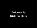 Something About the Name Jesus - Kirk Franklin
