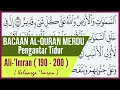 Download Lagu BACAAN AL QURAN PENGANTAR TIDUR II SURAT ALI IMRAN AYAT 190~200 II MUROTTAL AL QURAN MERDU